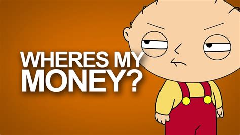 family guy where's my money|stewie wants his money.